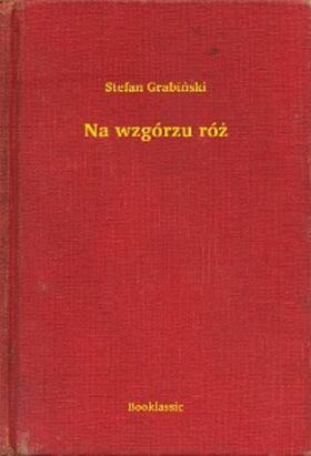 Grabinski |  Na wzgórzu róz | eBook | Sack Fachmedien