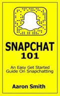 Smith |  Snapchat 101 | eBook | Sack Fachmedien