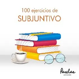 Bertolá Urgorri / Podadera / Gallego Giráldez |  100 ejercicios de subjuntivo | eBook | Sack Fachmedien
