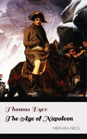 Dyer |  The Age of Napoleon | eBook | Sack Fachmedien