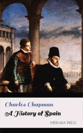 Chapman |  A History of Spain | eBook | Sack Fachmedien
