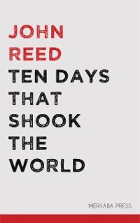 Reed |  Ten Days that Shook the World | eBook | Sack Fachmedien