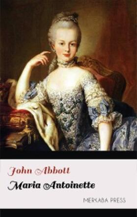 Abbott |  Maria Antoinette | eBook | Sack Fachmedien