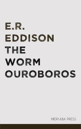 Eddison |  The Worm Ouroboros | eBook | Sack Fachmedien