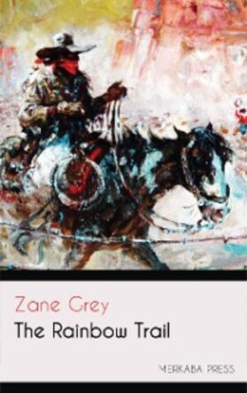 Grey |  The Rainbow Trail | eBook | Sack Fachmedien