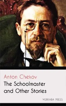 Chekov |  The Schoolmaster and Other Stories | eBook | Sack Fachmedien