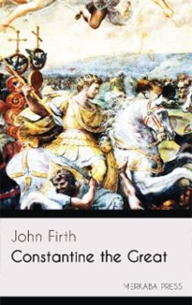 Firth | Constantine the Great | E-Book | sack.de