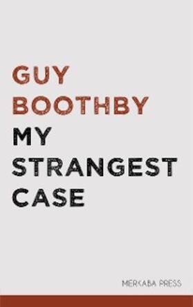 Boothby |  My Strangest Case | eBook | Sack Fachmedien