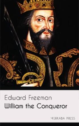 Freeman |  William the Conqueror | eBook | Sack Fachmedien