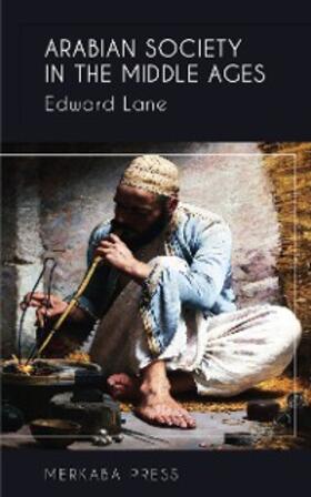 Lane |  Arabian Society in the Middle Ages | eBook | Sack Fachmedien