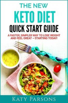 Parsons |  The New Keto Diet Quick Start Guide | eBook | Sack Fachmedien