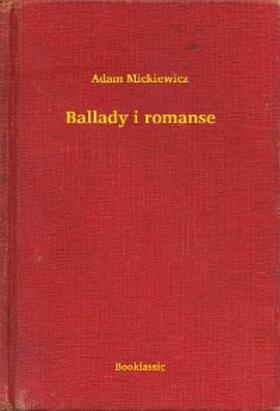 Mickiewicz |  Ballady i romanse | eBook | Sack Fachmedien