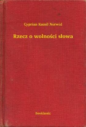 Norwid |  Rzecz o wolnosci slowa | eBook | Sack Fachmedien