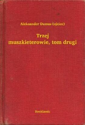 Dumas |  Trzej muszkieterowie, tom drugi | eBook | Sack Fachmedien