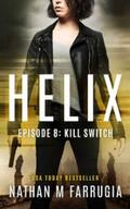 Farrugia |  Helix: Episode 8 (Kill Switch) | eBook | Sack Fachmedien
