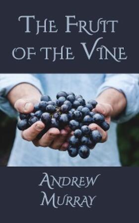 Murray |  The Fruit of the Vine | eBook | Sack Fachmedien
