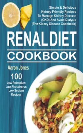 Jones |  Renal Diet Cookbook | eBook | Sack Fachmedien