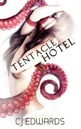 Edwards |  Tentacle Hotel | eBook | Sack Fachmedien