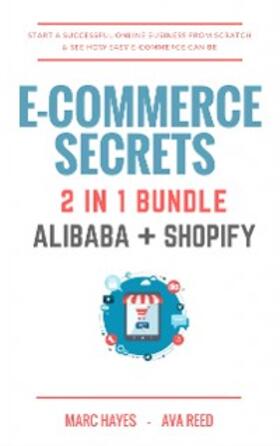 Hayes / Reed |  E-Commerce Secrets 2 in 1 Bundle | eBook | Sack Fachmedien