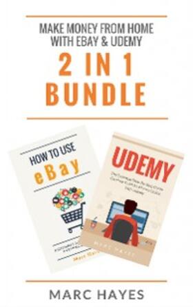 Hayes |  Make Money From Home with Ebay & Udemy (2 in 1 Bundle) | eBook | Sack Fachmedien