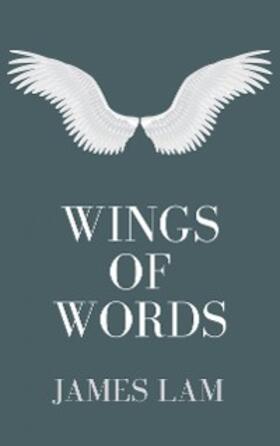 Lam |  Wings of Words | eBook | Sack Fachmedien