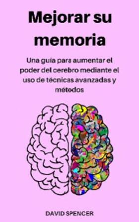 Spencer |  Mejorar su memoria | eBook | Sack Fachmedien