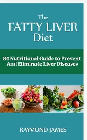 James |  The Fatty Liver Diet | eBook | Sack Fachmedien