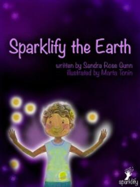 Gunn |  Sparklify the Earth | eBook | Sack Fachmedien
