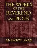 Gray |  The Works of the Reverend and Pious Andrew Gray | eBook | Sack Fachmedien