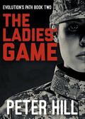Hill, Peter |  The Ladies' Game | eBook | Sack Fachmedien
