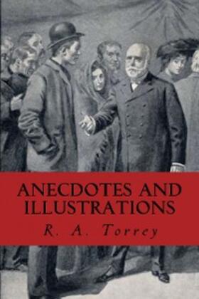 Torrey |  Anecdotes and Illustrations | eBook | Sack Fachmedien
