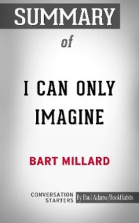 Adams |  Summary of I Can Only Imagine | eBook | Sack Fachmedien