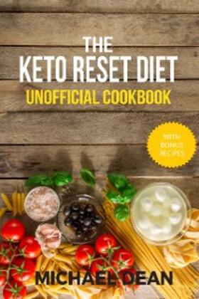 Dean |  The Keto Reset Diet Unofficial Cookbook | eBook | Sack Fachmedien