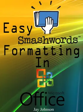 Johnson |  Easy Smashwords Formatting In Microsoft Office | eBook | Sack Fachmedien