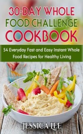 Lee |  30-Day Whole Food Challenge Cookbook | eBook | Sack Fachmedien