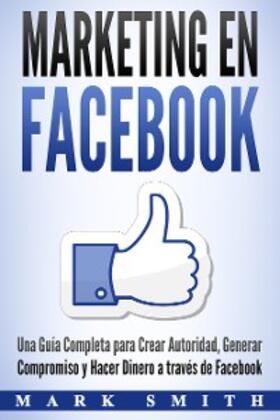 Smith |  Marketing en Facebook | eBook | Sack Fachmedien