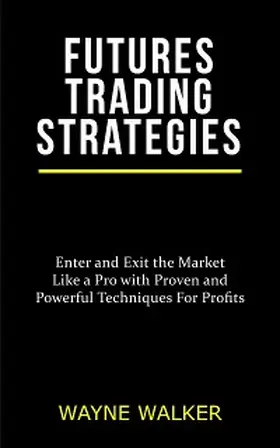 Walker |  Futures Trading Strategies | eBook | Sack Fachmedien