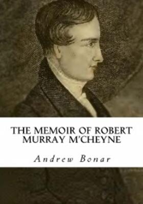 Murray |  The Memoir of Robert Murray M'Cheyne | eBook | Sack Fachmedien