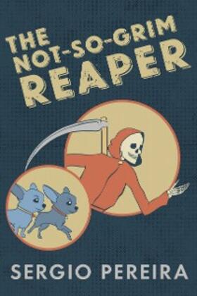 Pereira |  The Not-So-Grim Reaper | eBook | Sack Fachmedien