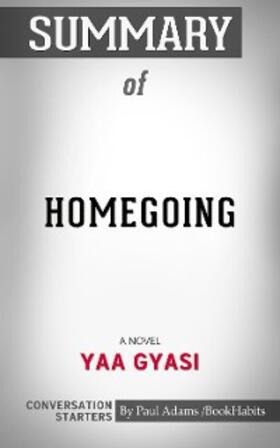 Adams |  Summary of  Homegoing | eBook | Sack Fachmedien
