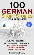 Stahl |  100 German Short Stories For Beginners | eBook | Sack Fachmedien