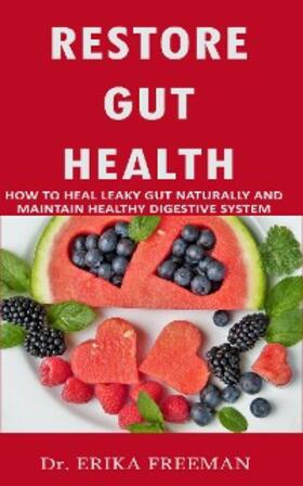 Freeman |  Restore Gut Health | eBook | Sack Fachmedien
