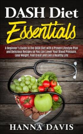 Davis |  DASH Diet Essentials | eBook | Sack Fachmedien