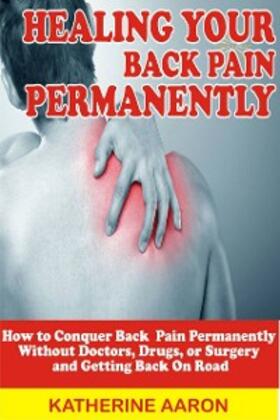 Aaron |  Healing Back Pain | eBook | Sack Fachmedien