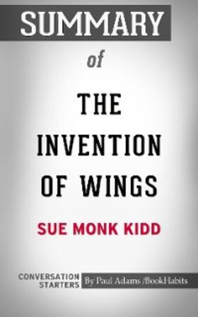 Adams |  Summary of The Invention of Wings | eBook | Sack Fachmedien