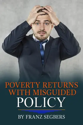 Segbers / Caya |  Poverty Returns with Misguided Policy | eBook | Sack Fachmedien