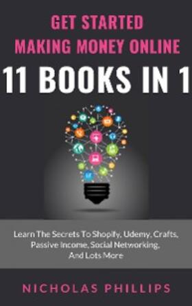 Phillips |  Get Started Making Money Online - 11 Books In 1 | eBook | Sack Fachmedien