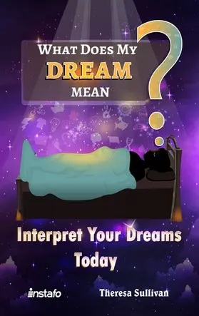 Instafo / Sullivan |  What Does My Dream Mean? | eBook | Sack Fachmedien