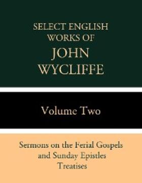 Wycliffe |  Select English Works of John Wycliffe | eBook | Sack Fachmedien
