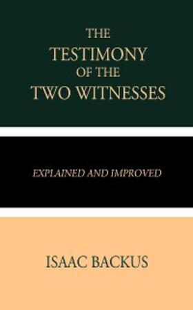 Backus |  The Testimony of the Two Witnesses | eBook | Sack Fachmedien